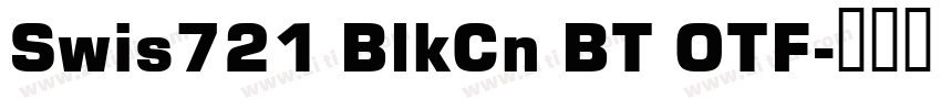 Swis721 BlkCn BT OTF字体转换